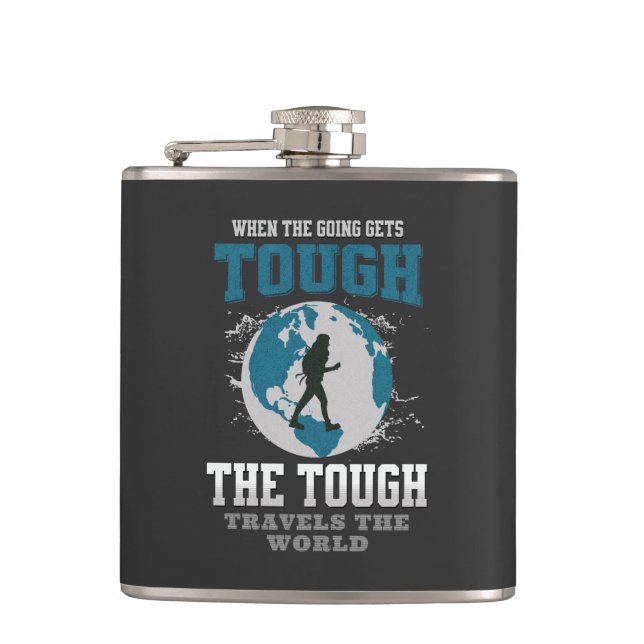 The Tough Travels Nature Discover Explore Planet  Hip Flask (Front)