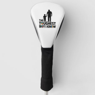 The Toughest Boy I Know Autism Fathers Day  Golf Head Cover