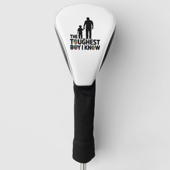 The Toughest Boy I Know Autism Fathers Day  Golf Head Cover (Front)