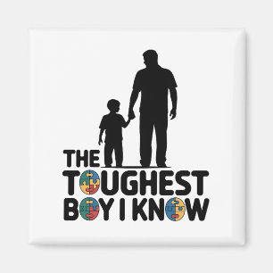 The Toughest Boy I Know Autism Fathers Day  Magnet