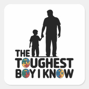 The Toughest Boy I Know Autism Fathers Day  Square Sticker