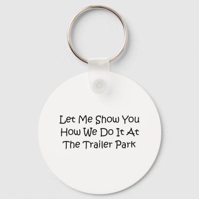The trailer park key ring (Front)