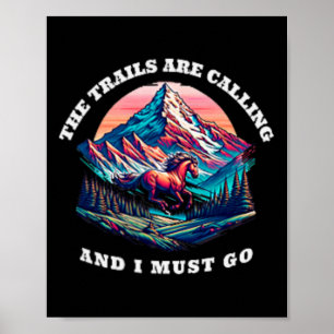 The Trails Are Calling Horseback Rider Hiking Desi Poster