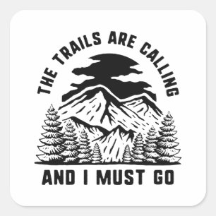 The Trails Are Calling Square Sticker