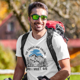 The Trails Are Calling T-Shirt