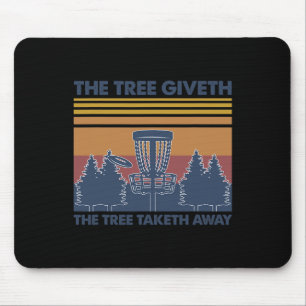 The Tree Giveth The Tree Taketh Away Frisbee Disc Mouse Mat