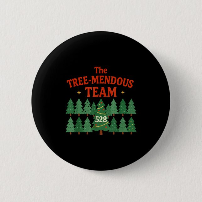 The Treemendous Team Funny Christmas Work  6 Cm Round Badge (Front)