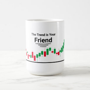 The Trend Is Your FRIEND Coffee Mug
