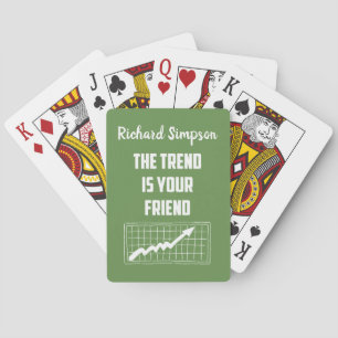 The Trend Is Your Friend Stock Market Traders Playing Cards