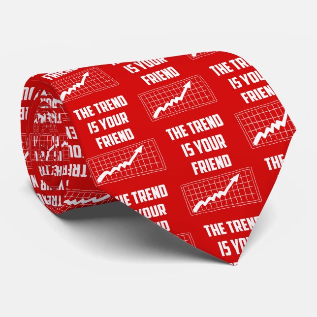 The Trend Is Your Friend Stock Market Traders Up Tie (Rolled)