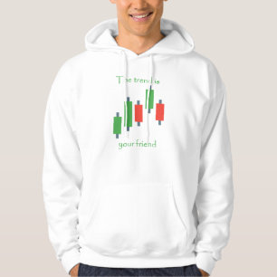 the trend is your friend trader life style hoodie