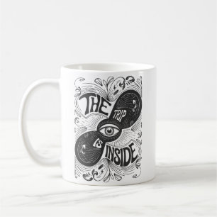 The Trip Is Inside – Psychedelic Third Eye Vision Coffee Mug