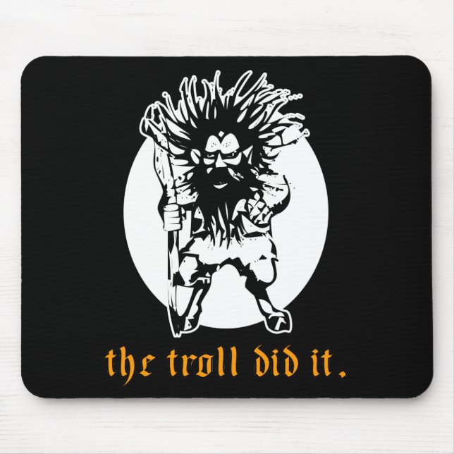 The Troll Did It Mouse Mat (Front)