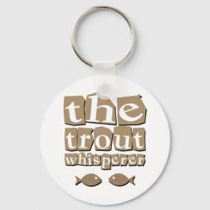 The Trout Whisperer Key Ring