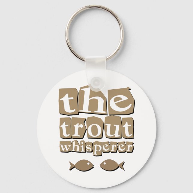 The Trout Whisperer Key Ring (Front)