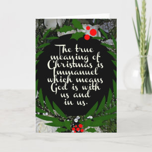 The true meaning of Christmas is Immanuel Holiday Card