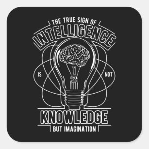 The True Sign of Intelligence Square Sticker