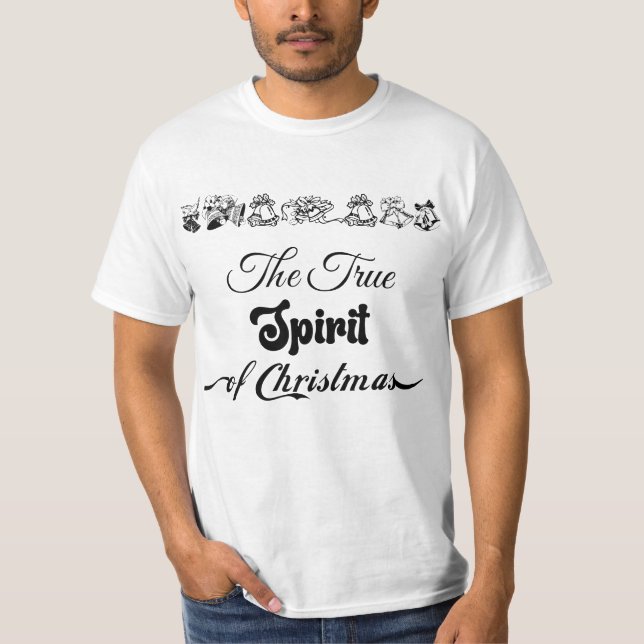 The True Spirit of Christmas: Love and Joy T-Shirt (Front)