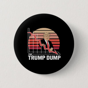 The Trump Dump Funny Anti Trump Stock Market Crash 6 Cm Round Badge