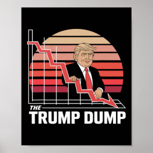 The Trump Dump Funny Anti Trump Stock Market Crash Poster