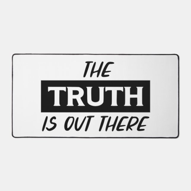 The Truth is Out There Desk Mat (Front)