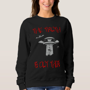 The Truth Is Out There Storm Raid Area 51 Alien Sh Sweatshirt