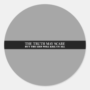 The truth may scare classic round sticker