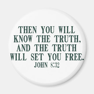 The Truth WIll Set You Free Magnet