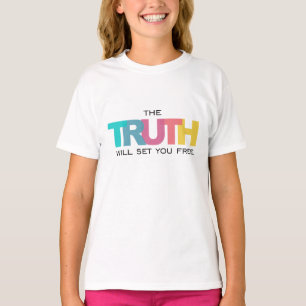The Truth will set you Free T-Shirt