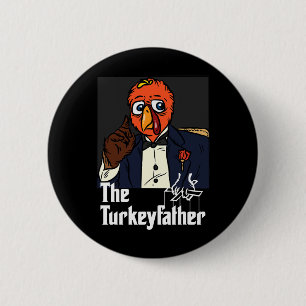 The Turkey-father Thanksgiving Day Fun Meme Fall A 6 Cm Round Badge