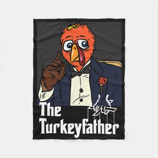 The Turkey-father Thanksgiving Day Fun Meme Fall A Fleece Blanket (Front)