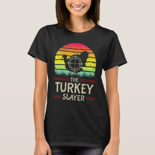 The Turkey Slayer Retro Turkey Hunting Thanksgivi T-Shirt