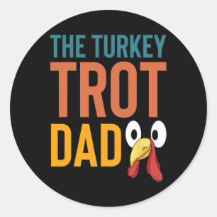 The Turkey Trot Dad Fathers Day Running Thanksgivi Classic Round Sticker