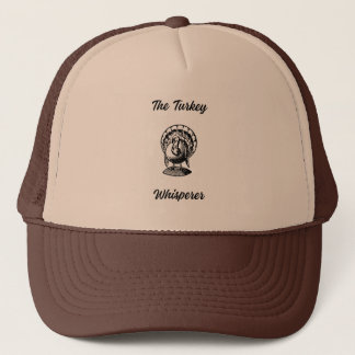 The Turkey Whisperer Trucker Hat