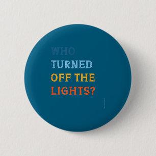 The Turned Off Lights Solar Eclipse 6 Cm Round Badge