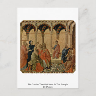 The Twelve Year Old Jesus In The Temple By Duccio Postcard