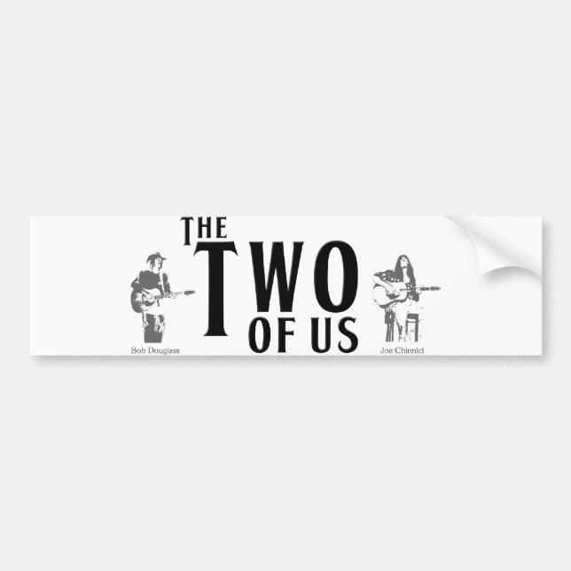 The Two Of Us Bumper Sticker (Front)