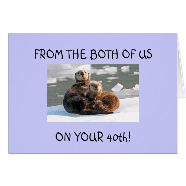 THE TWO OF US ON YOUR "40TH" (Front Horizontal)
