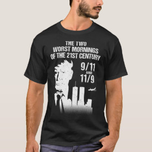 The Two Worst Mornings Of The 21St Century T-Shirt