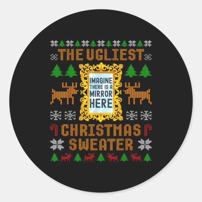 The Ugliest Christmas Sweater With An Image Of A M Classic Round Sticker (Front)
