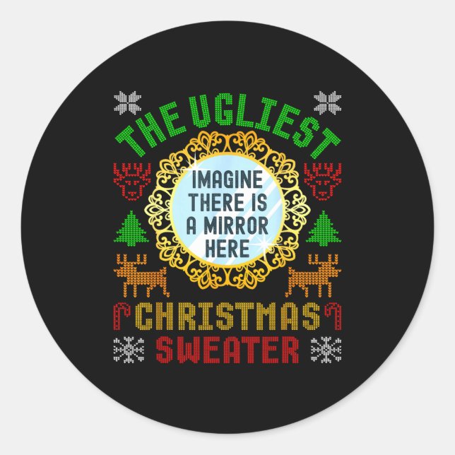 The Ugliest Christmas Sweater With An Image Of A M Classic Round Sticker (Front)