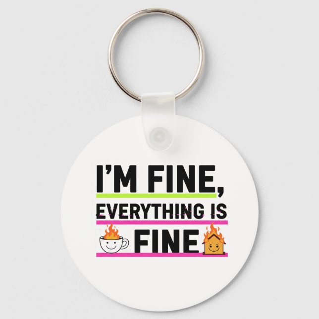 The Ultimate "I'm Fine" Men's Hoodies Key Ring (Front)