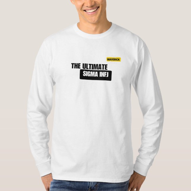 The Ultimate Sigma INFJ White T-Shirt (Front)