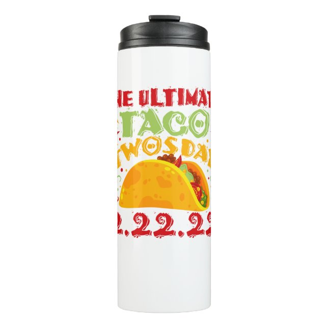 The Ultimate Taco Twosday - Tuesday February 22nd Thermal Tumbler (Front)