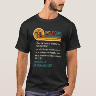 The Uncle Code First Rule is Fun Is Mandatory New  T-Shirt