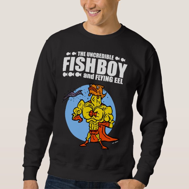 The Uncredible Fish Boy And Flying Eel Sweatshirt (Front)