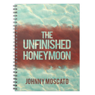 The Unfinished Honeymoon cover Notebook