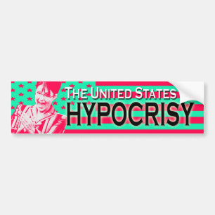 The United States of Hypocisy Bumper Sticker