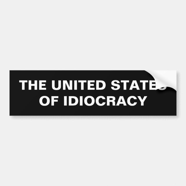 The United States of Idiocracy Bumper Sticker (Front)