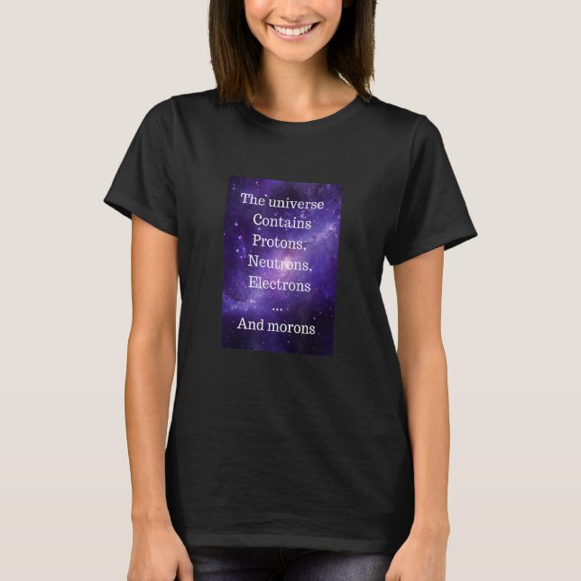 The Universe Contains T-Shirt (Front)
